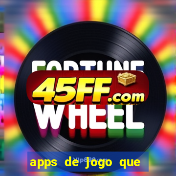 apps de jogo que ganha dinheiro